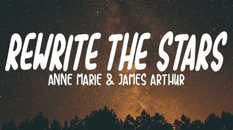 Rewrite the stars james arthur lyrics - Anne-Marie & James Arthur - Rewrite The Stars (Lyrics)You know I want youIt's not a secret I try to hideYou know you want meSo don't keep saying our hands ar...